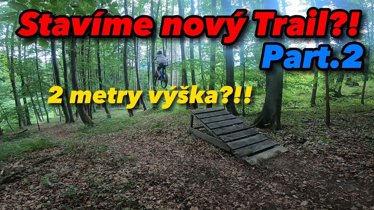 Postavili jsme a otestovali nové skoky a jsou top!  Trailbuild #2