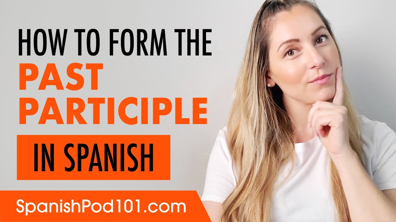 How to form the Past Participle for the Present Perfect in Spanish