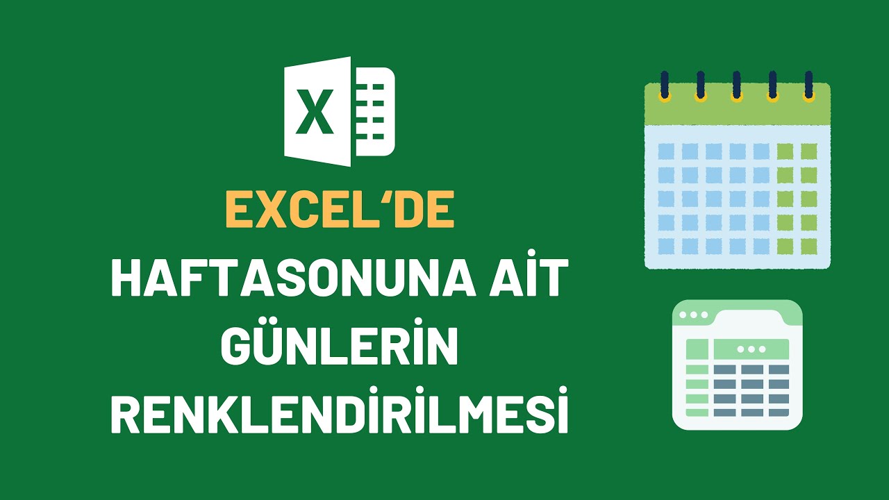 Excel’de Hafta Sonu Günlerinin Bulunduğu Satırın Renklendirilmesi