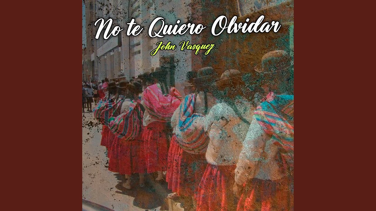 No Te Quiero Olvidar