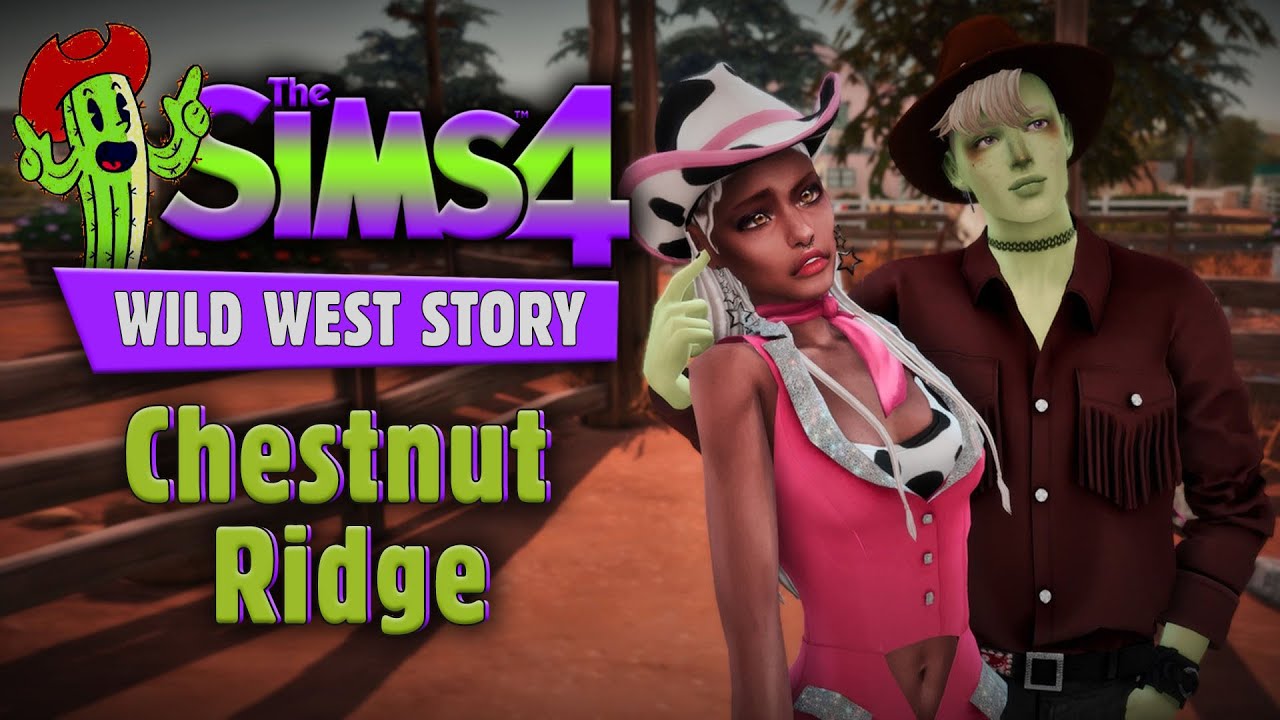 Chestnut Ridge | #2 - The Wild West Story - The Sims 4