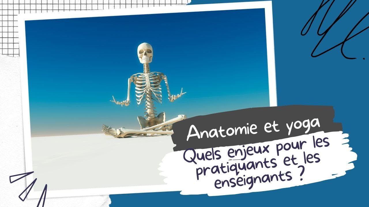 Yoga et anatomie : interview de Muriel AdapterSonYoga