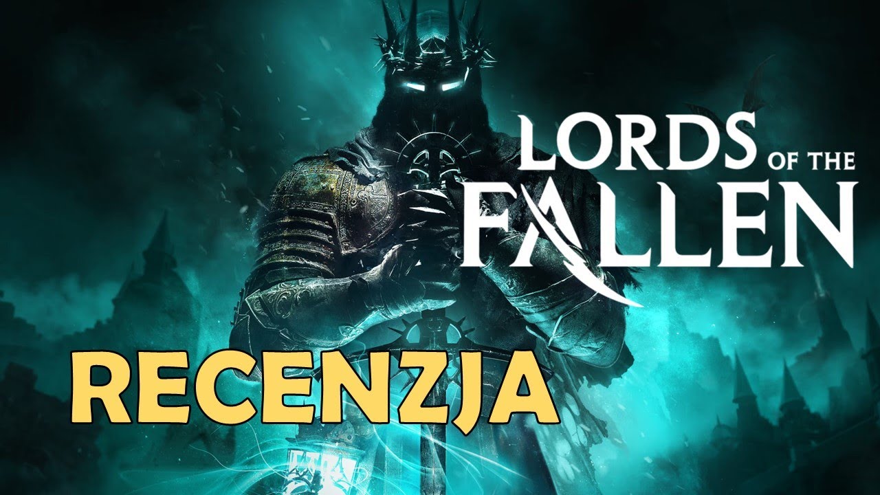 LORDS OF THE FALLEN PC - Udany Soulslike od Hexworks / Wrażenia, Recenzja