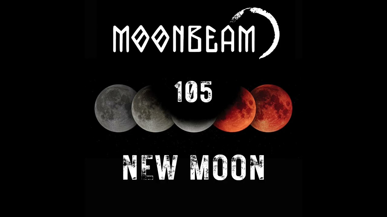 Moonbeam - New Moon Podcast - Episode 105 #podcast #moonbeam #newmoon #progressivehouse