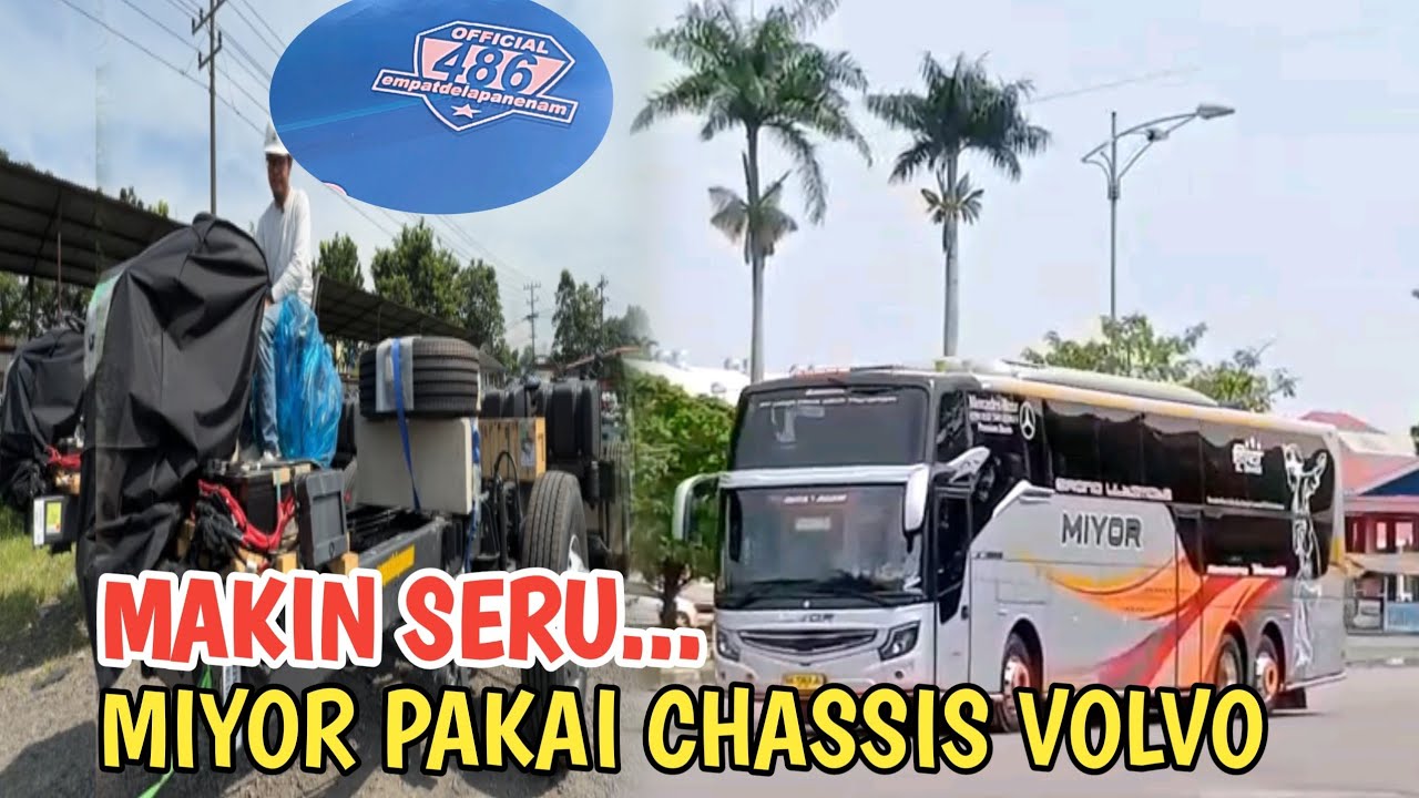 AKAN MAKIN SERU MIYOR PAKAI CHASSIS VOLVO SUDAH MASUK KAROSERI 🔥
