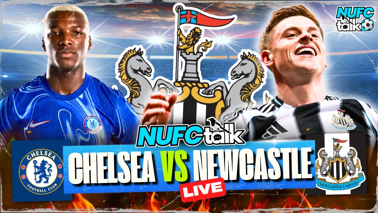 CHELSEA vs NEWCASTLE UNITED | Match Day Live | Premier League Live
