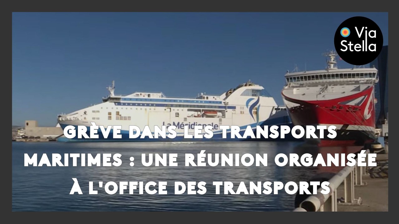 Grève dans les transports maritimes : une réunion organisée à l'Office des Transports de Corse