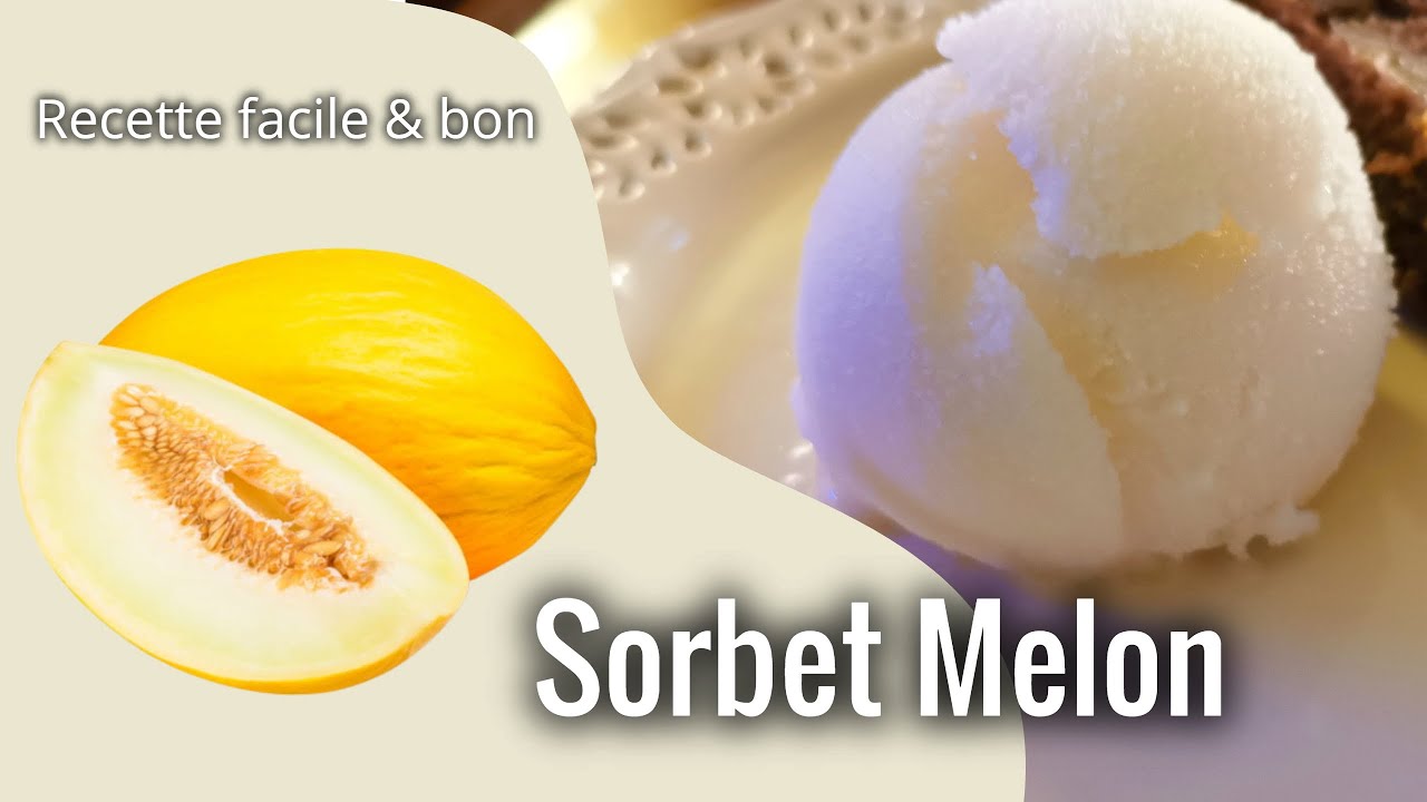 Sorbet melon recette à la sorbetière | Facile & Bon !