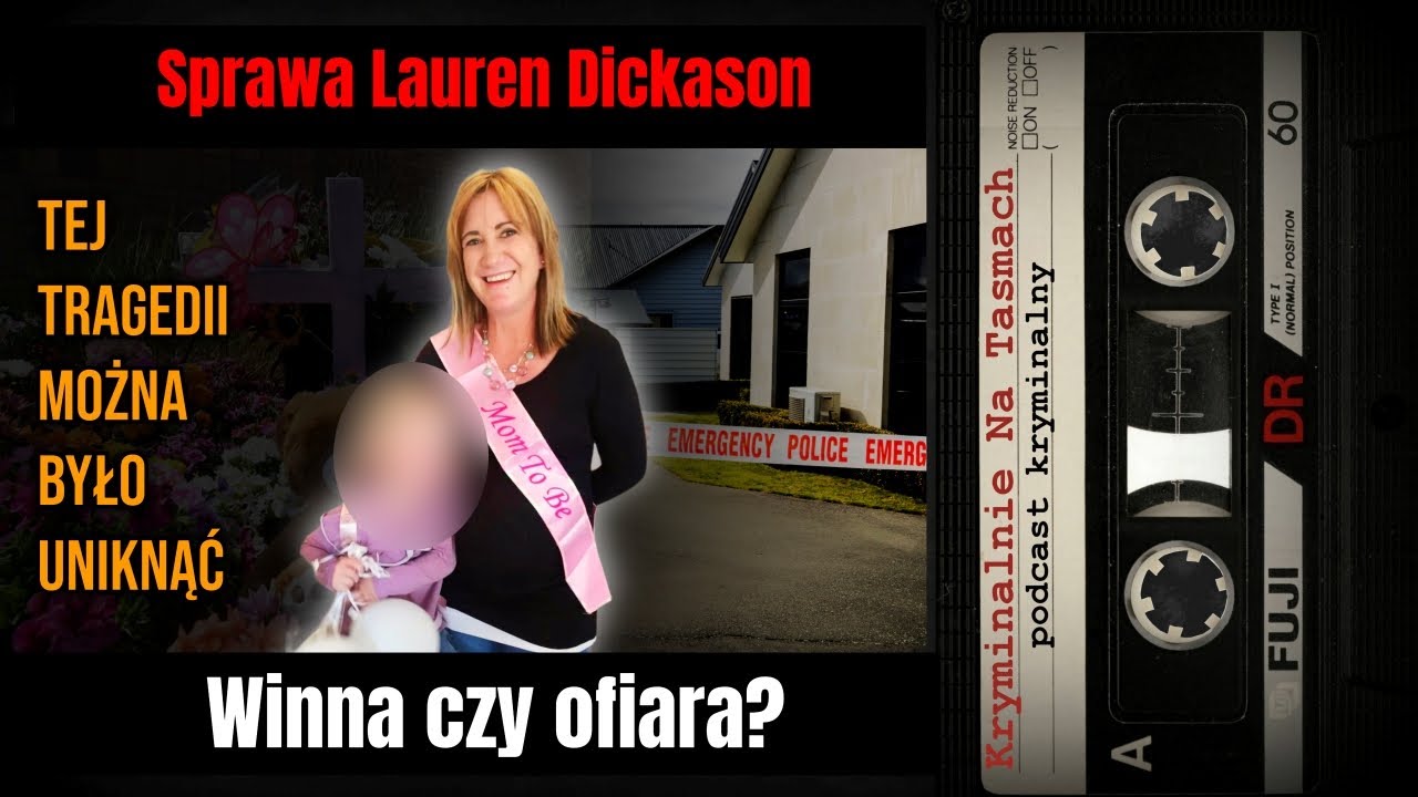 Winna czy ofiara? Sprawa Lauren Dickason - podcast kryminalny | Kryminalnie Na Taśmach