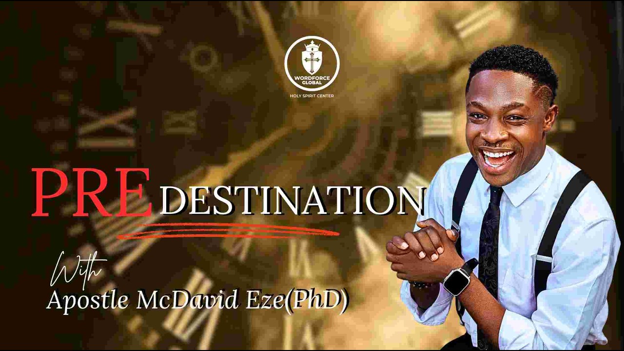 Midweek Service || PREDESTINATION || Series || APOSTLE MCDAVID EZE (PhD)