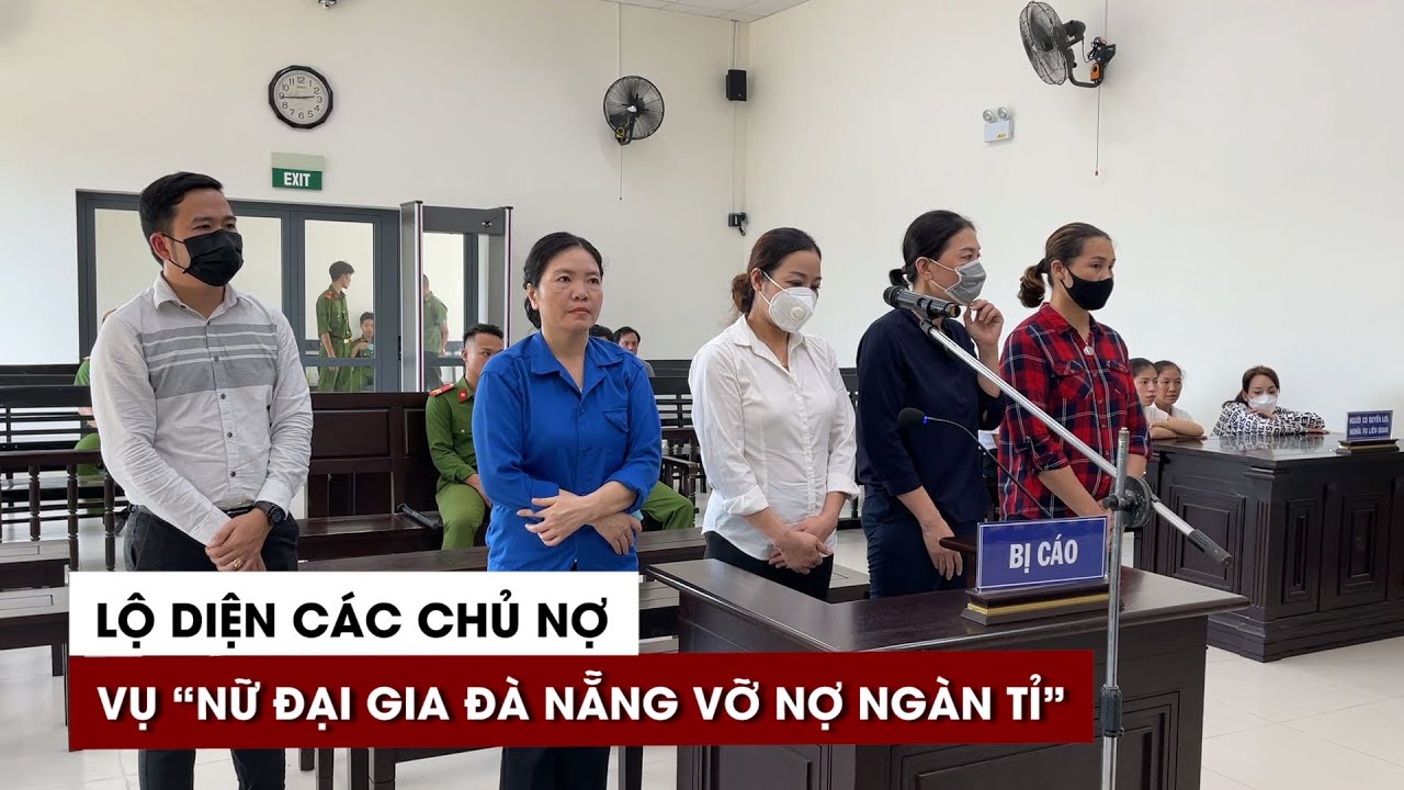 Lộ diện các chủ nợ trong vụ “nữ đại gia Đà Nẵng vỡ nợ ngàn tỉ”