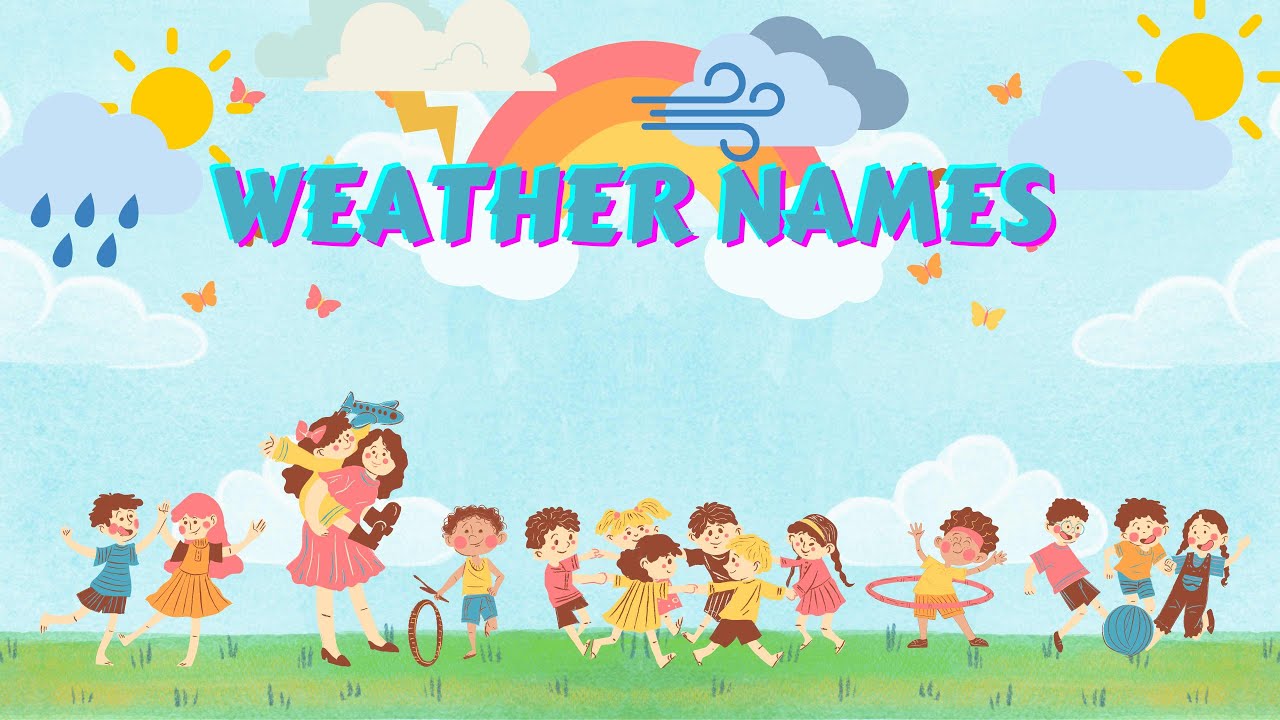 WEATHER NAMES IN ENGLISH WITH PICTURES AND VIDEOS FOR KIDS|@BUBBLEFUNFLIX|