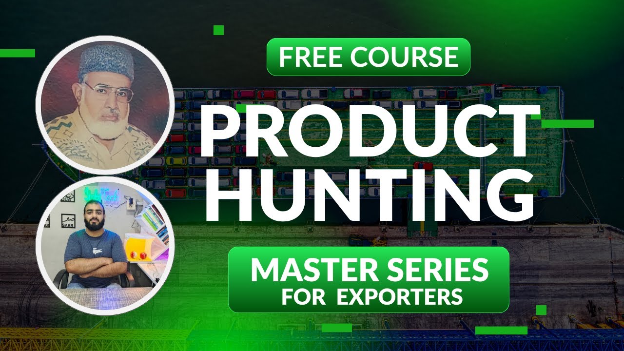 Product Hunting | Master Series | Import and Export Free Course in Sialkot Pakistan #export