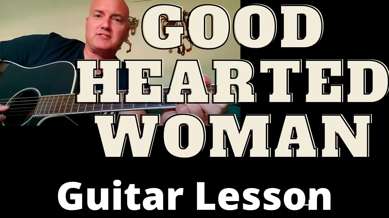 Good Hearted Woman от Waylon Jennings. Учебник и урок по акустической гитаре