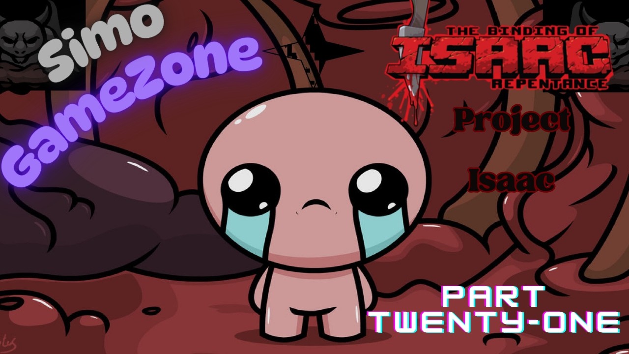 LIVE NOW!! Project The Binding of Isaac Repentance! Part 21