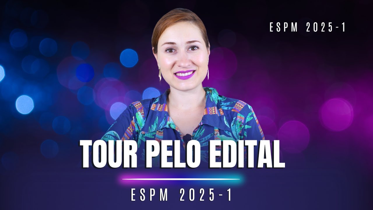 Tour pelo Edital | ESPM 2025-1