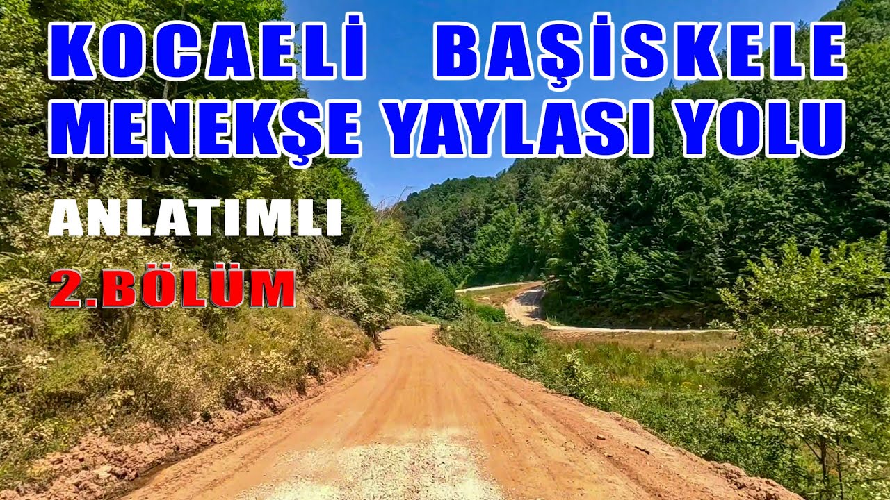 Menekşe Yaylası Yolu 2. Bölüm Başiskele Kocaeli Gezilecek yerler Subatum Kurudere Elmalı  #kocaeli