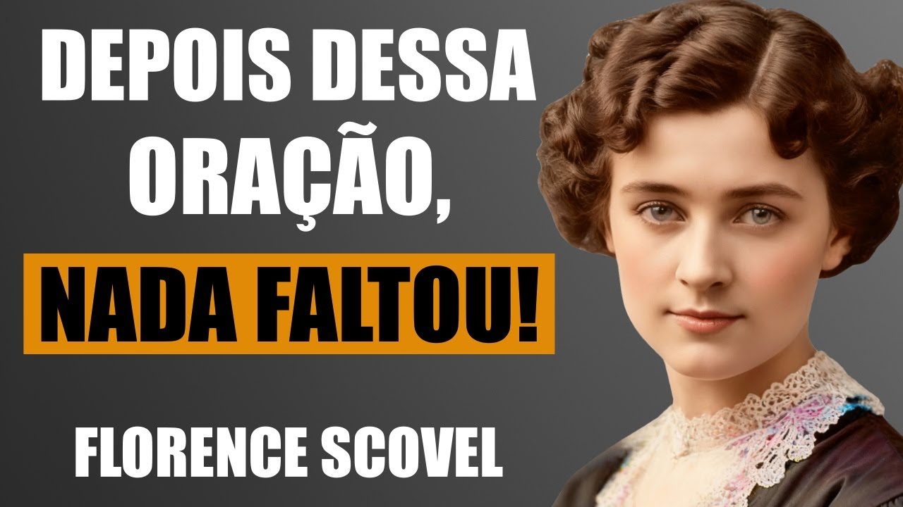 A Oração Que Atraiu Emprego, Carro e Abundância Infinita | Florence Scovel Shinn