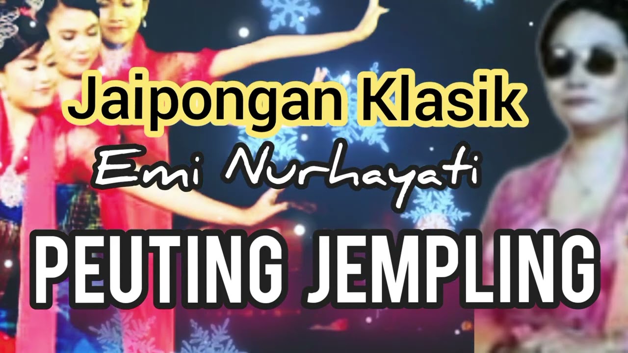 PEUTING JEMPLING - EMI NURHAYATI#jaipongan #jaiponganklasik #lagusunda  @Kangdedicosmo