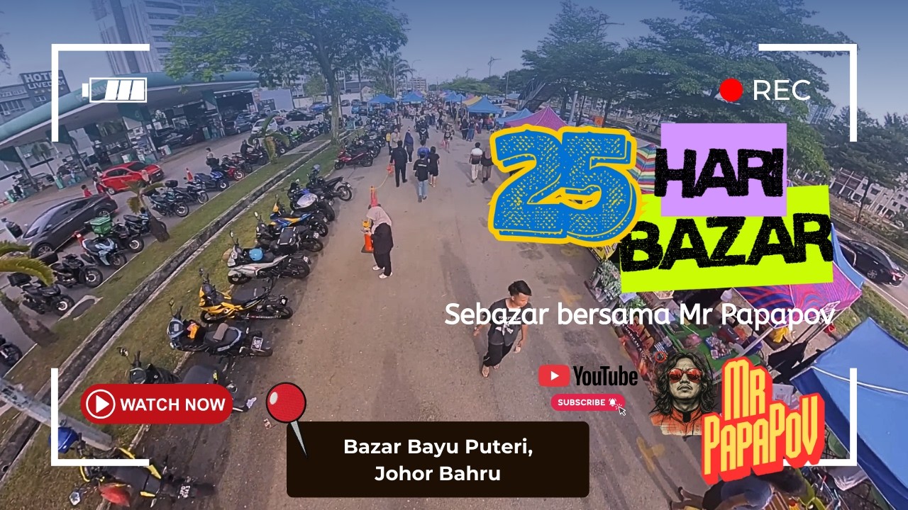 25Hari 25Bazar | Mr PapaPov Jejak Juadah Best di Bazar Bayu Putri