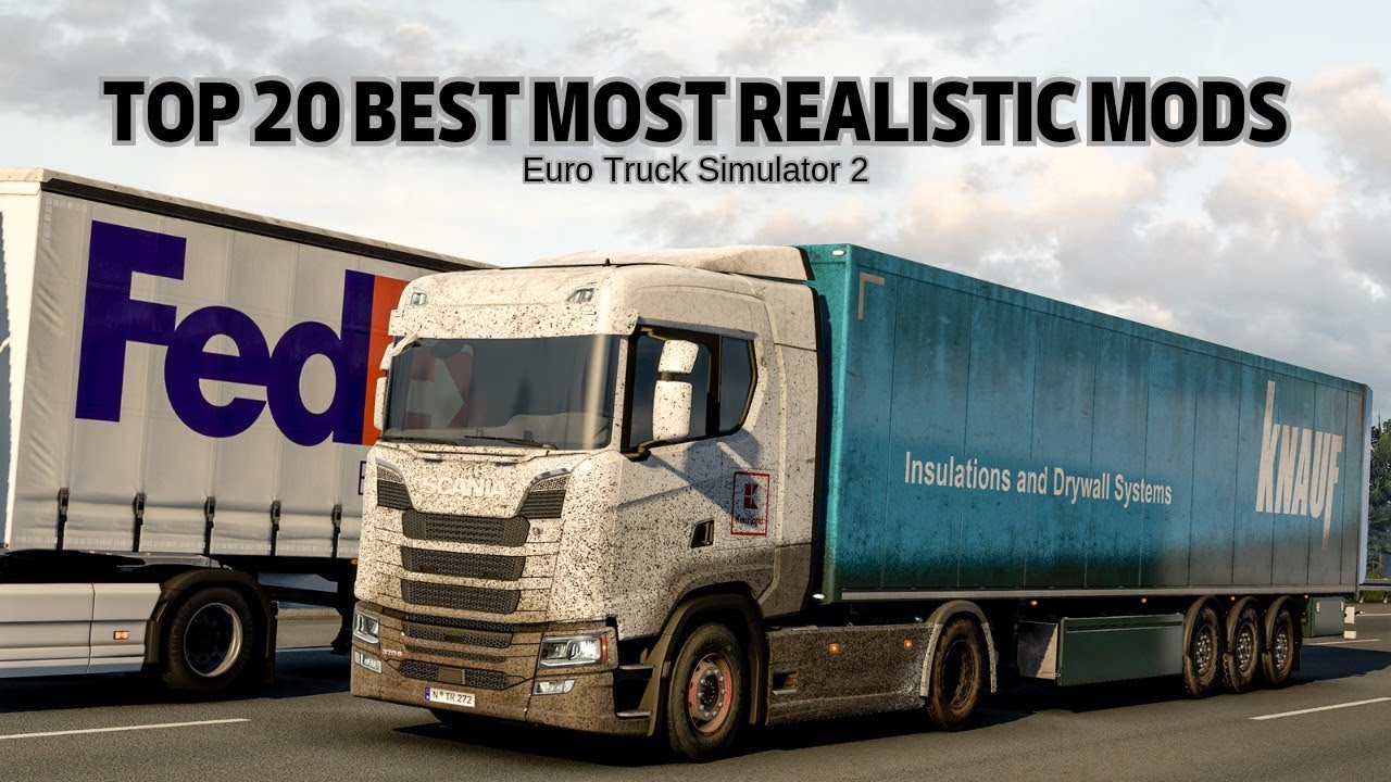 Top 20 Best Most Realistic Mods for Euro Truck Simulator 2 in 2023. [1.48 & 1.48.5]