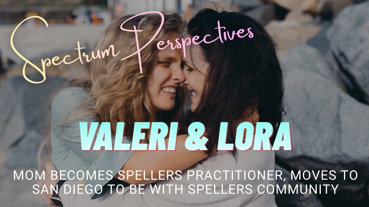 Valeri & Lora-Daughter & her Mom who becomes a Spellers Practitioner