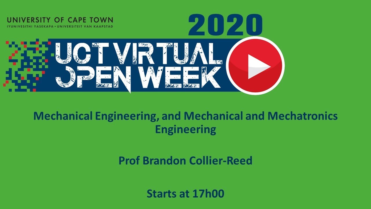 Mechanical Engineering, and Mechanical and Mechatronics Engineering at UCT