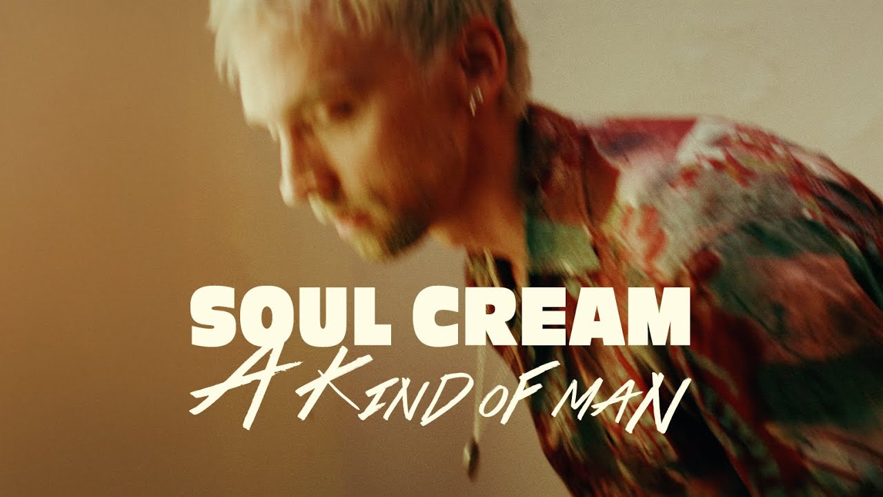 A Kind of Man - Soul Cream (Official Video)