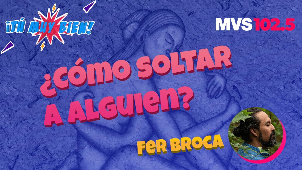 ¿Cómo soltar a alguien?