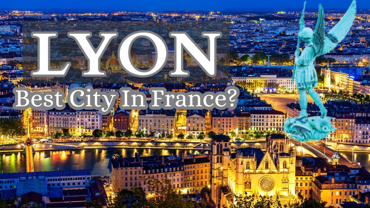 Lyon France Travel Guide I Best things To Do In Lyon I Why Lyon Will Surprise You