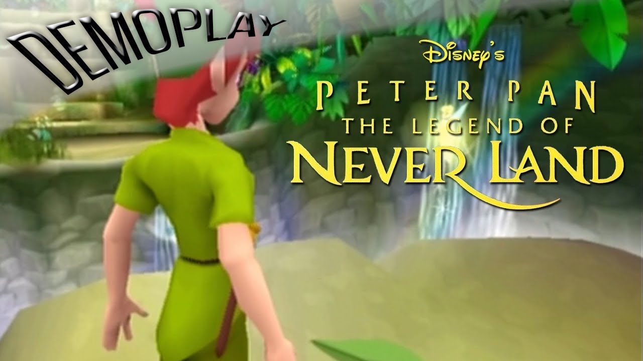 Demoplay: Peter Pan: The Legend of Never Land