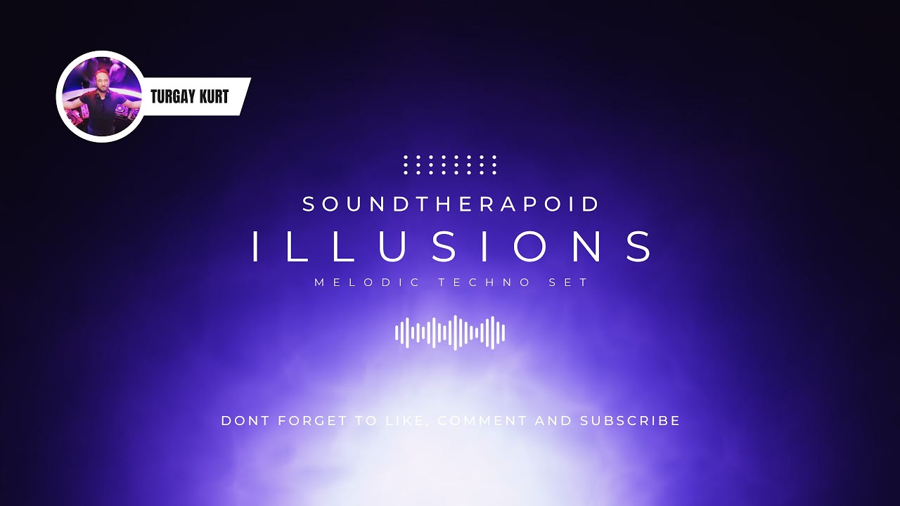 Melodic Techno 2022 - ILLUSIONS -  DJ Set 4K by SOUNDTHERAPOID