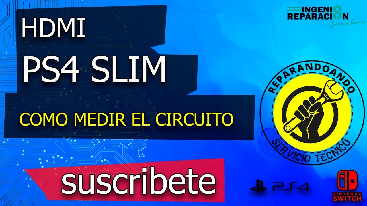 Como repara HDMI PS4 slim- Mediciones y valores de referencia