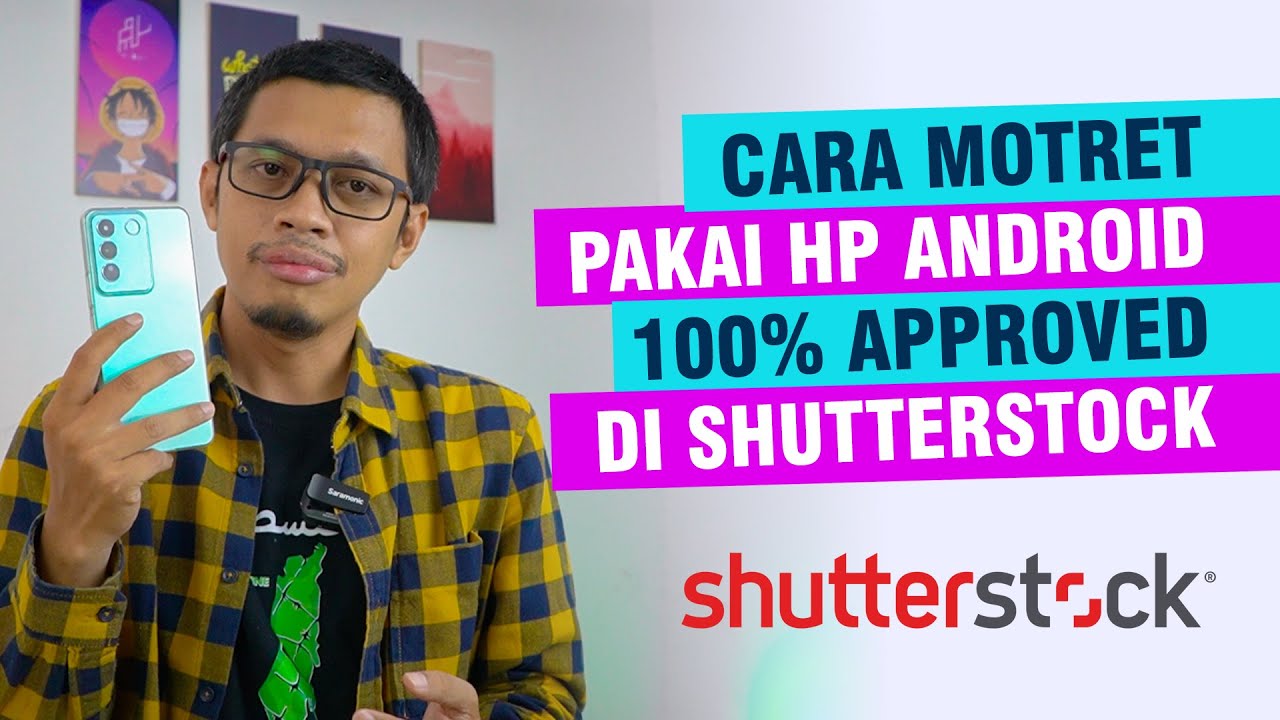 Cara Memotret untuk Shutterstock Pakai Kamera HP - Seri Jual Foto di Shutterstock