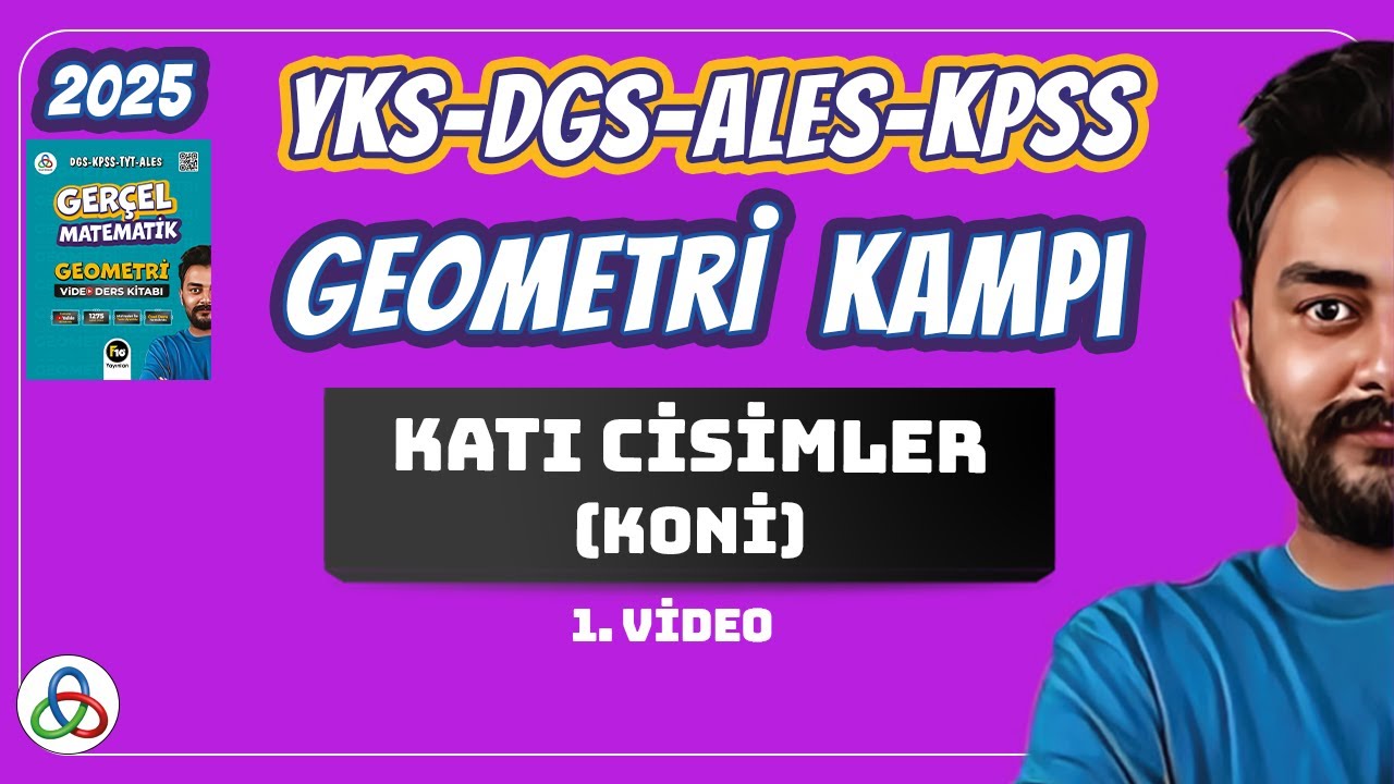 KATI CİSİMLER ( KONİ ) | 1.Video | 2025 YKS - DGS - KPSS - ALES  - AYT GEOMETRİ