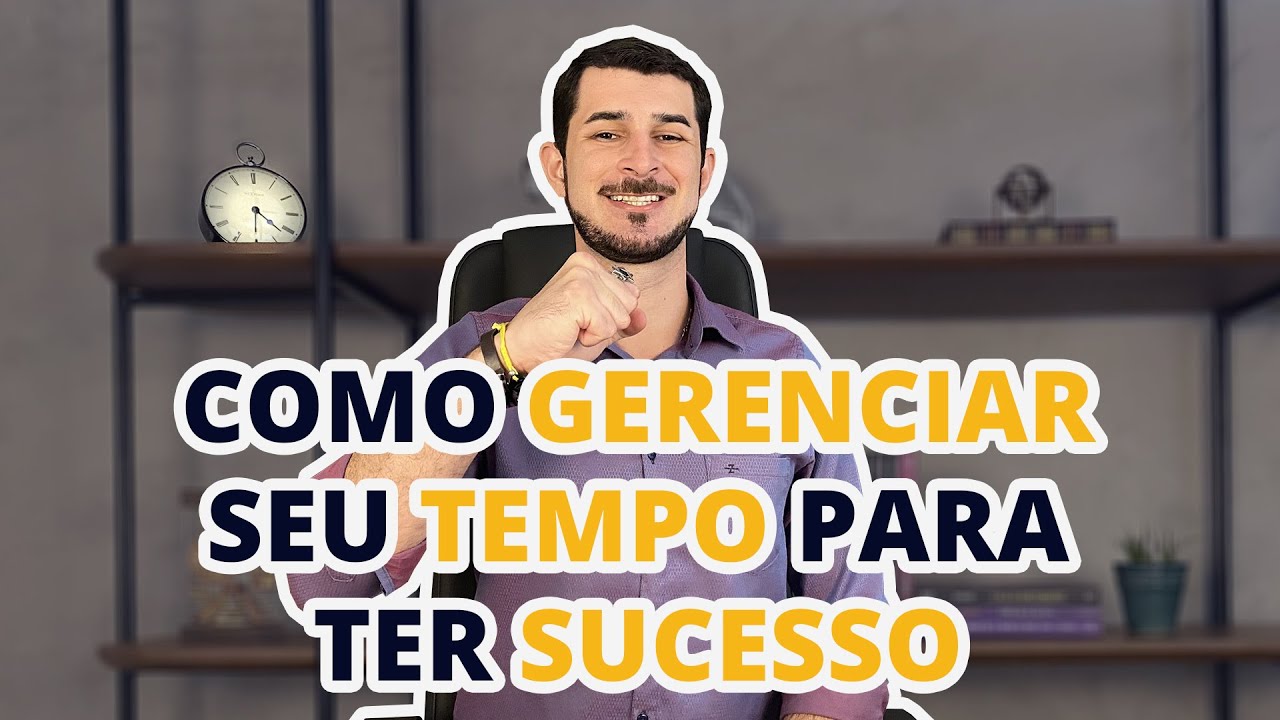 Como gerenciar seu tempo para ter sucesso