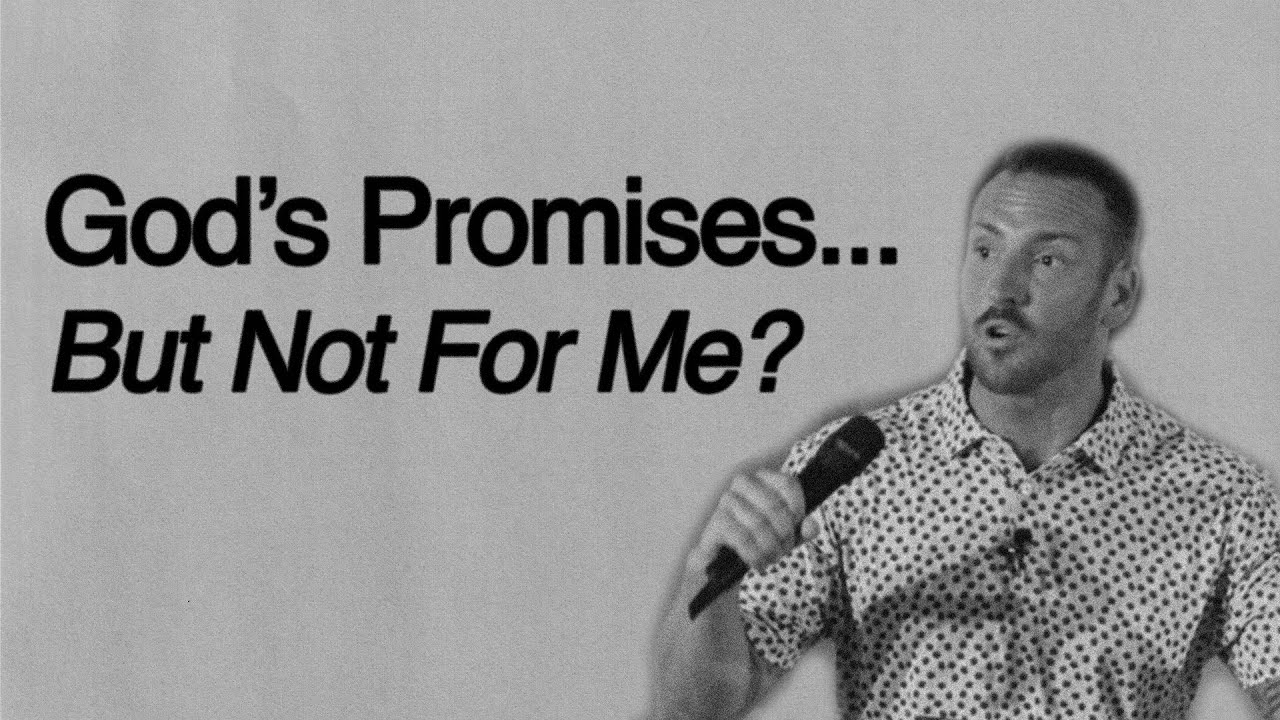 God’s Promises… But Not For Me? | 41