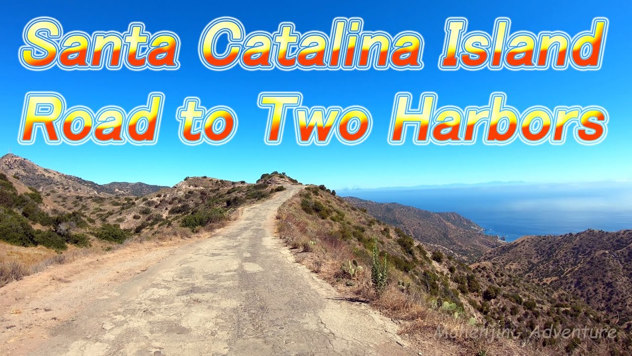 Santa Catalina Island - Road to Two Harbors (Part 1)