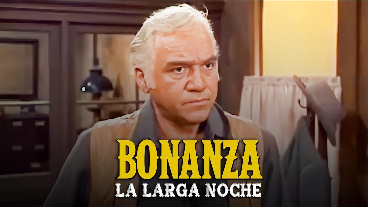Bonanza | Capitulo 32 | La Larga Noche | Capítulo Completoa