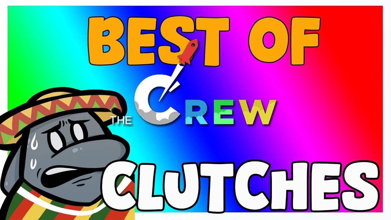 BEST OF The Crew Clutch Moments (TOP CREW MOMENTS)