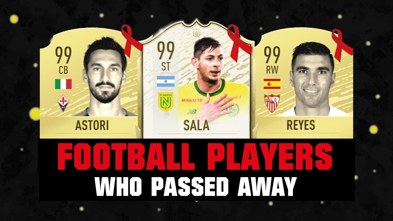 FOOTBALL PLAYERS WHO PASSED AWAY! 😭💔 ft. Sala, Astori, Reyes... etc