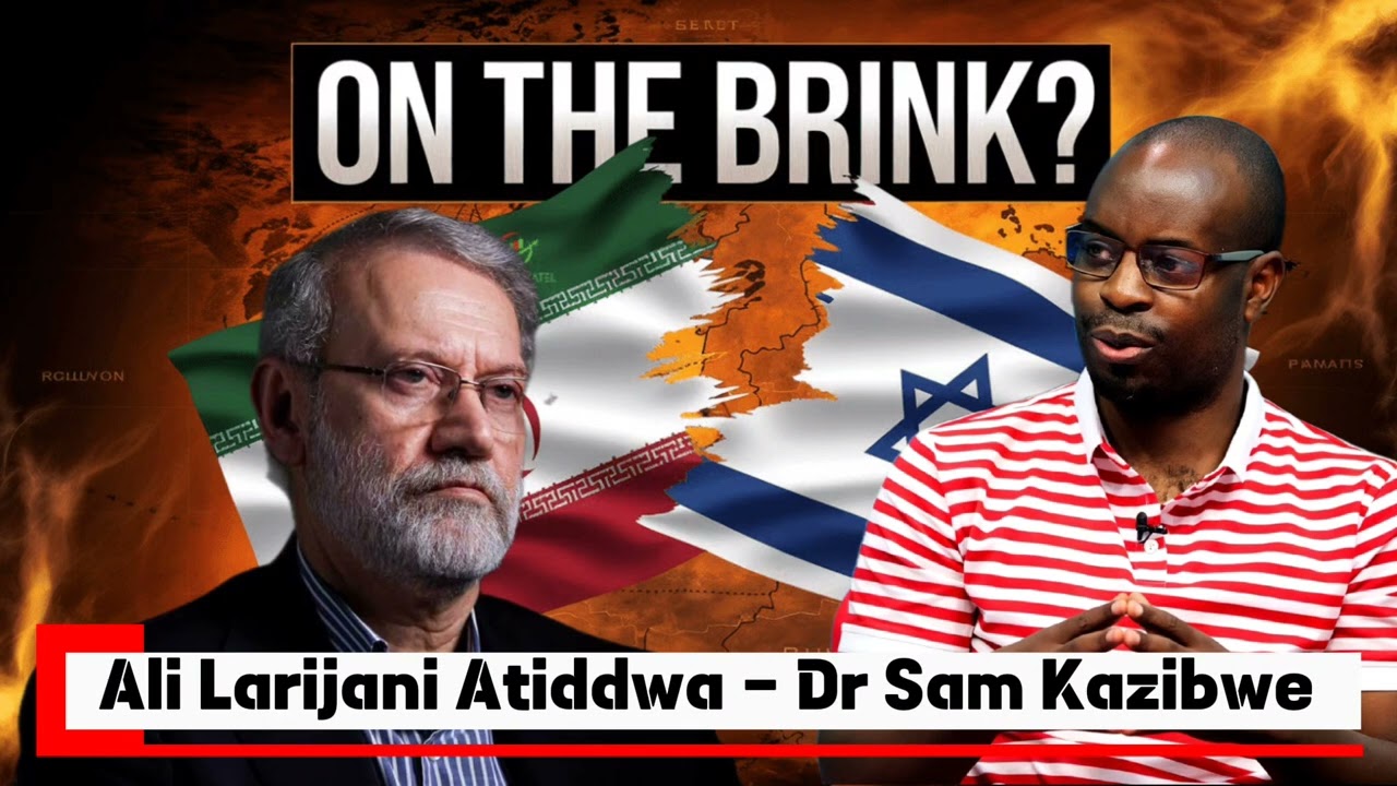 Ali Larijani mufu! Netanyahu talabikako - Dr Sam Kazibwe 