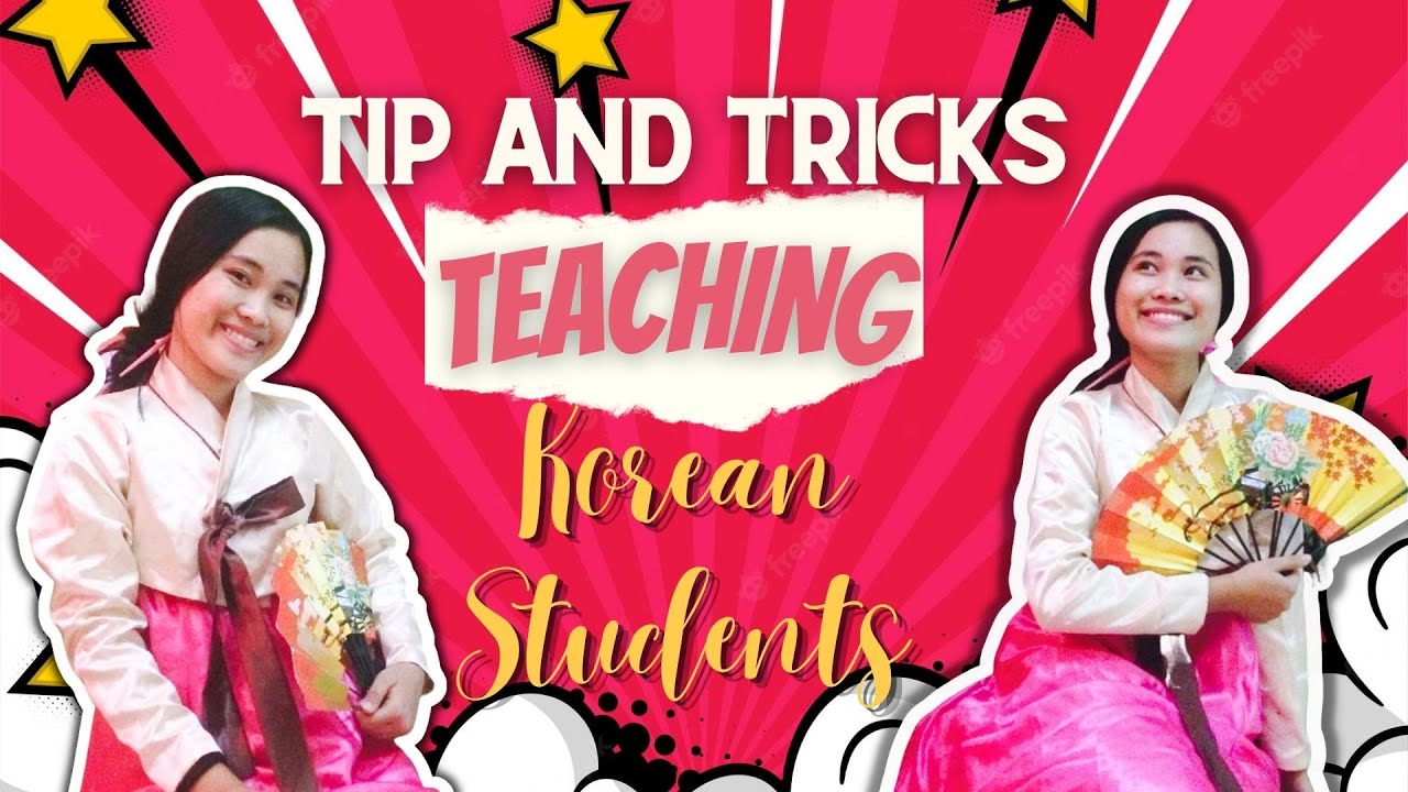TIPS IN TEACHING KOREAN STUDENTS | IVY ENGLISH COMPANY