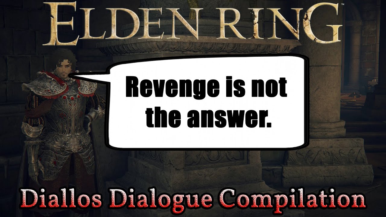 Elden Ring - Diallos Dialogue Compilation