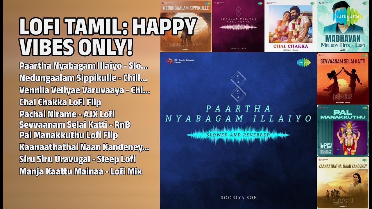 சந்தோஷமான Lofi பாடல்கள் | Sooriya Soe Songs | Paartha Nyabagam Illaiyo  Slowed and Reverbed
