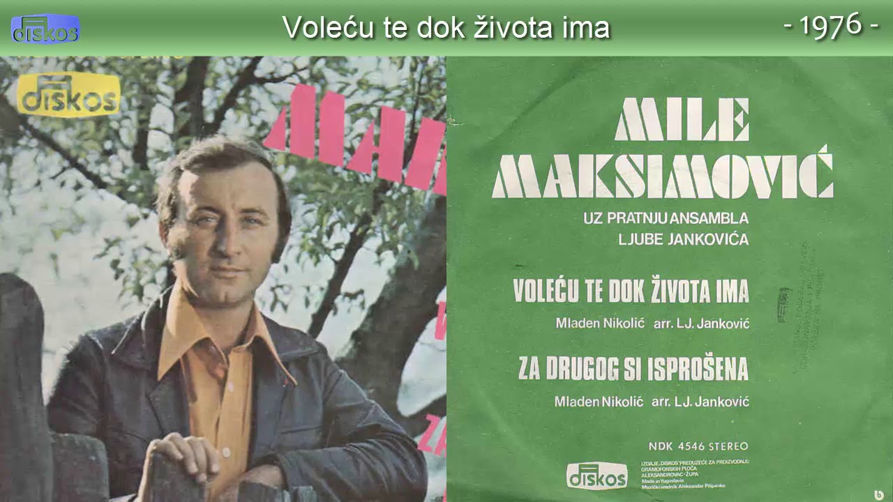 Mile Maksimovic - Volecu te dok zivota ima - (Audio 1976)