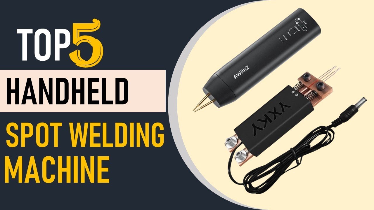 Top 5 Best Handheld Spot Welding Machine in 2024