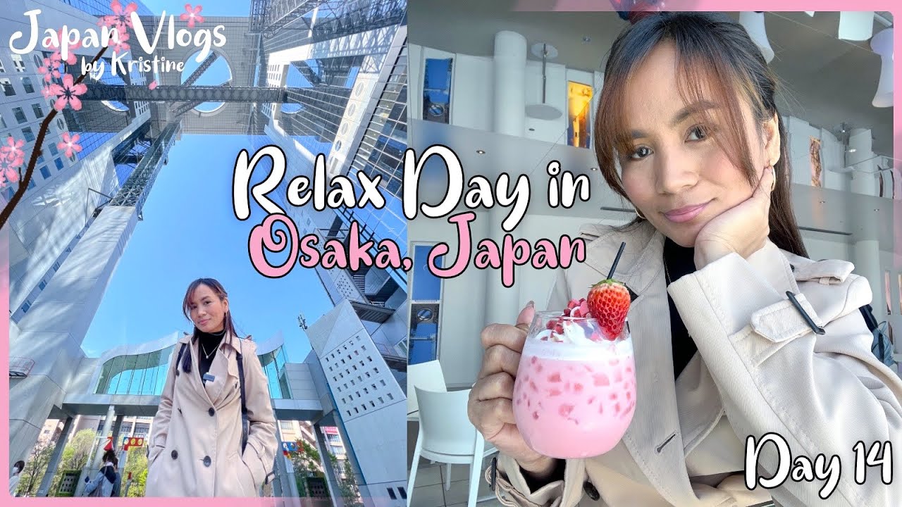 Relaxing Day in OSAKA, JAPAN - Japan Travel Vlog 🌸