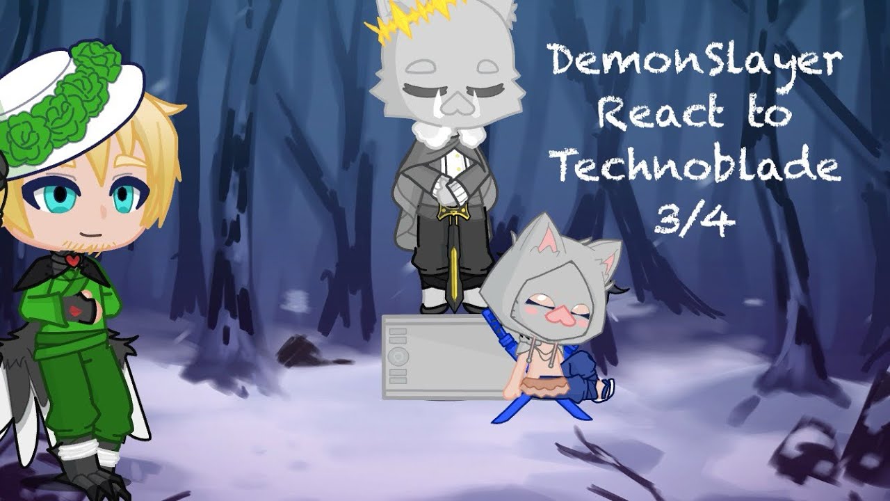 DemonSlayer react to Technoblade (3/4)
