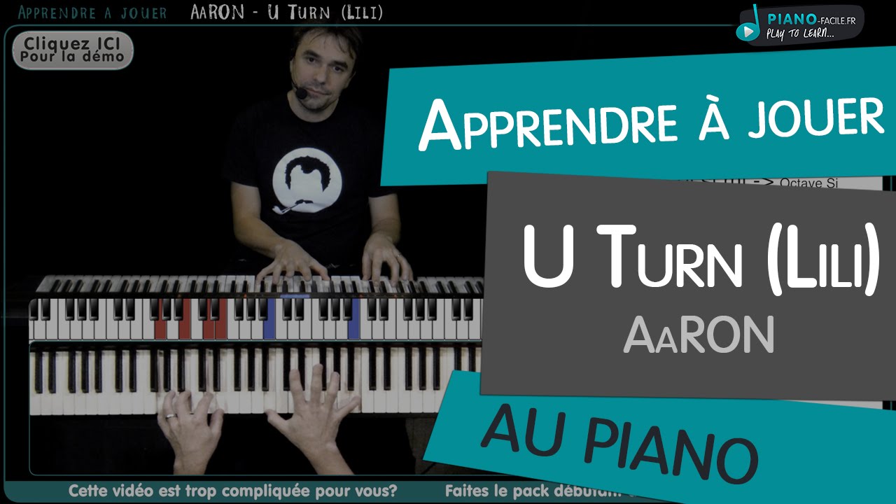 Apprendre U Turn (Lili) de AaRON - Tuto Piano